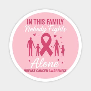 In This Family Nobody Fights Alone | Breast Cancer Awareness Support Magnet